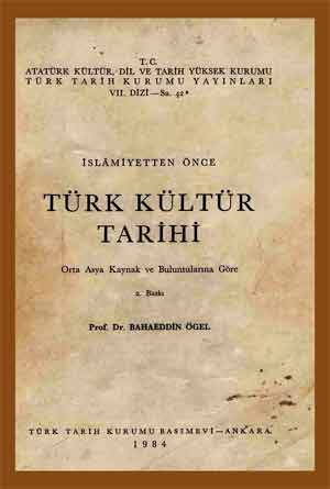 Islamiyetden Önce Türk Kültür Tarixi -Orta Asya Qaynaq Ve Buluntularına Göre